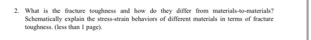 What is the fracture toughness and how do they