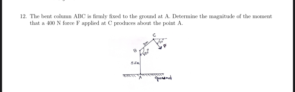 The bent column ABC is firmly fixed to the ground