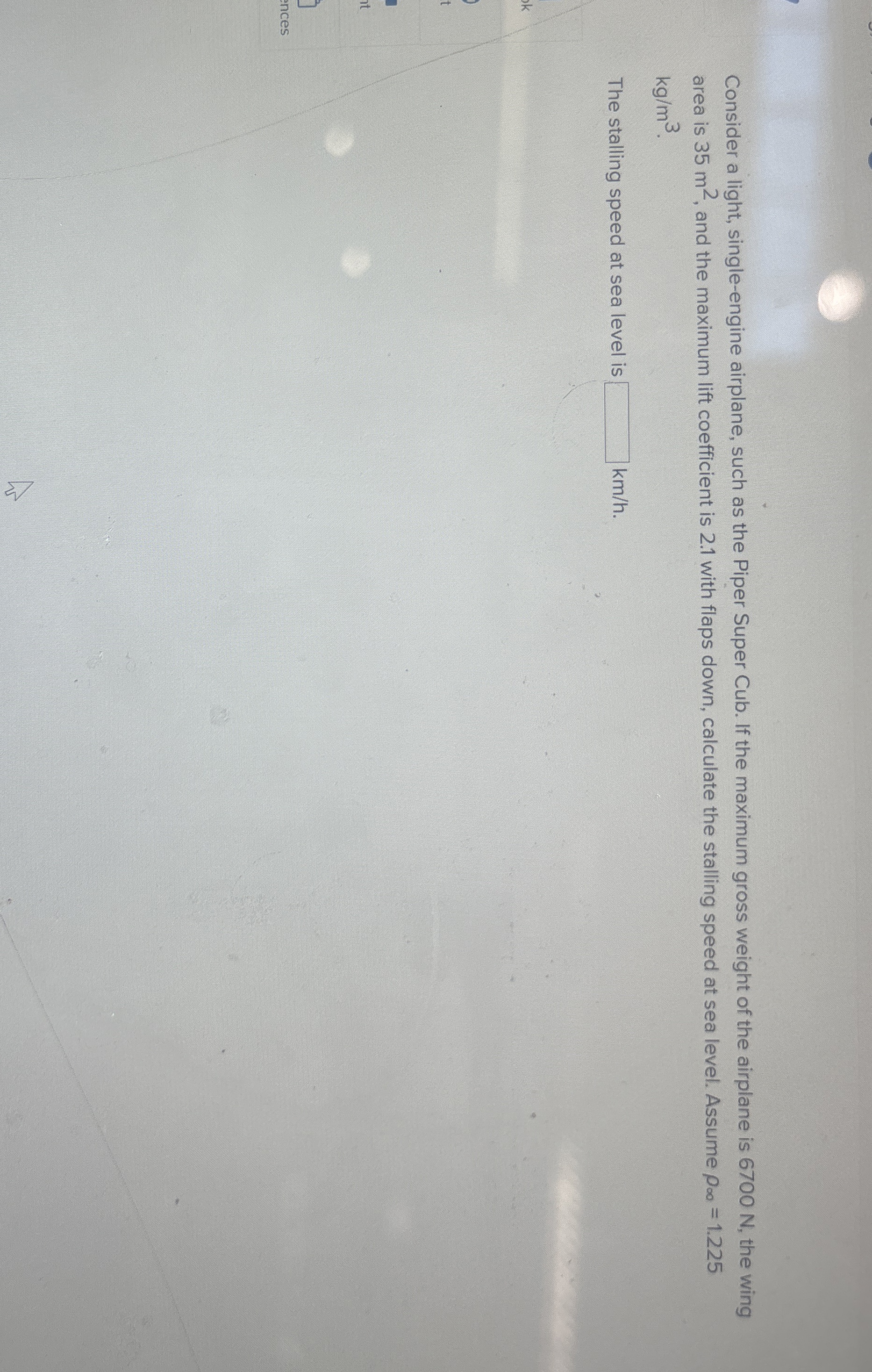Consider a light, single - engine airplane, such