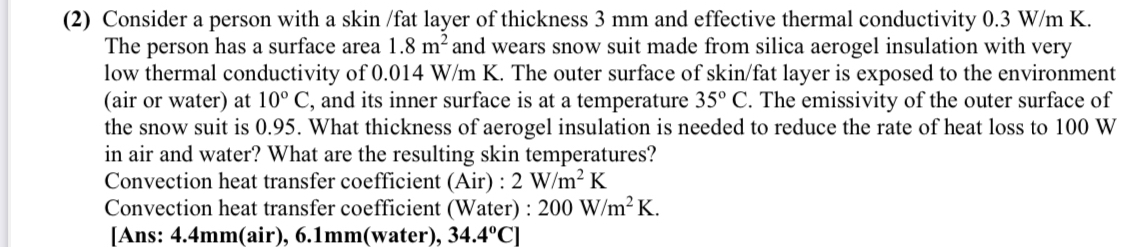 ( 2 ) Consider a person with a skin / fat layer