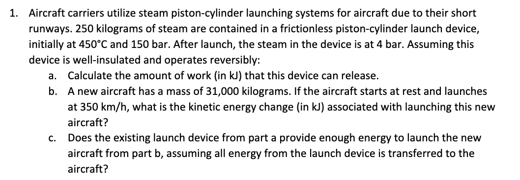 1 . Aircraft carriers utilize steam piston -