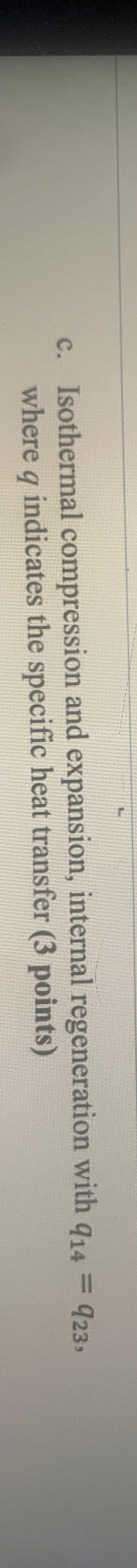 c . Isothermal compression and expansion,