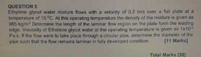 QUESTION 3 Ethylene glycol water mixture flows