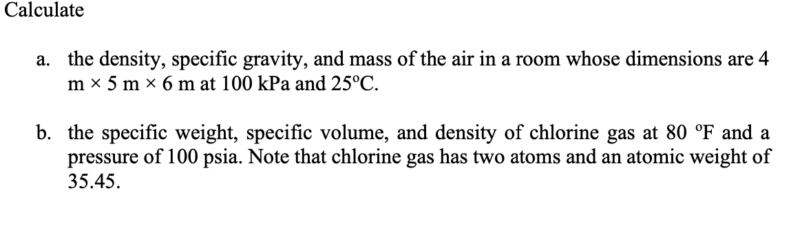 Calculate a . the density, specific gravity, and