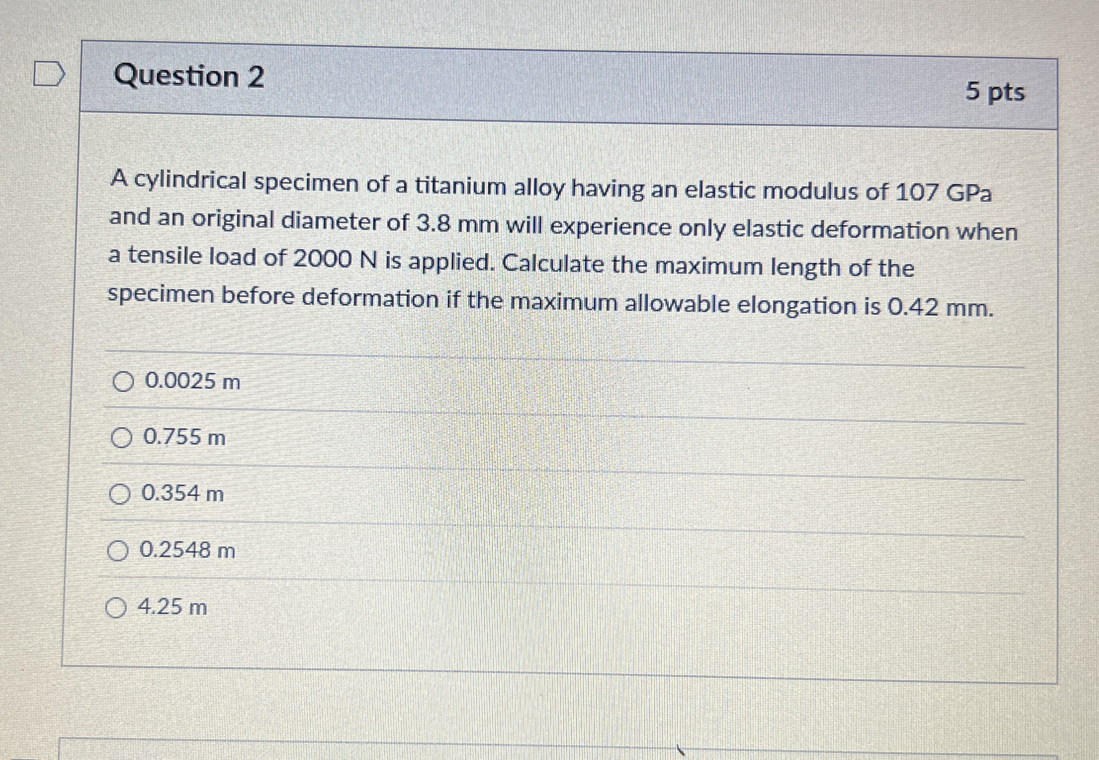 Question 2 A cylindrical specimen of a titanium