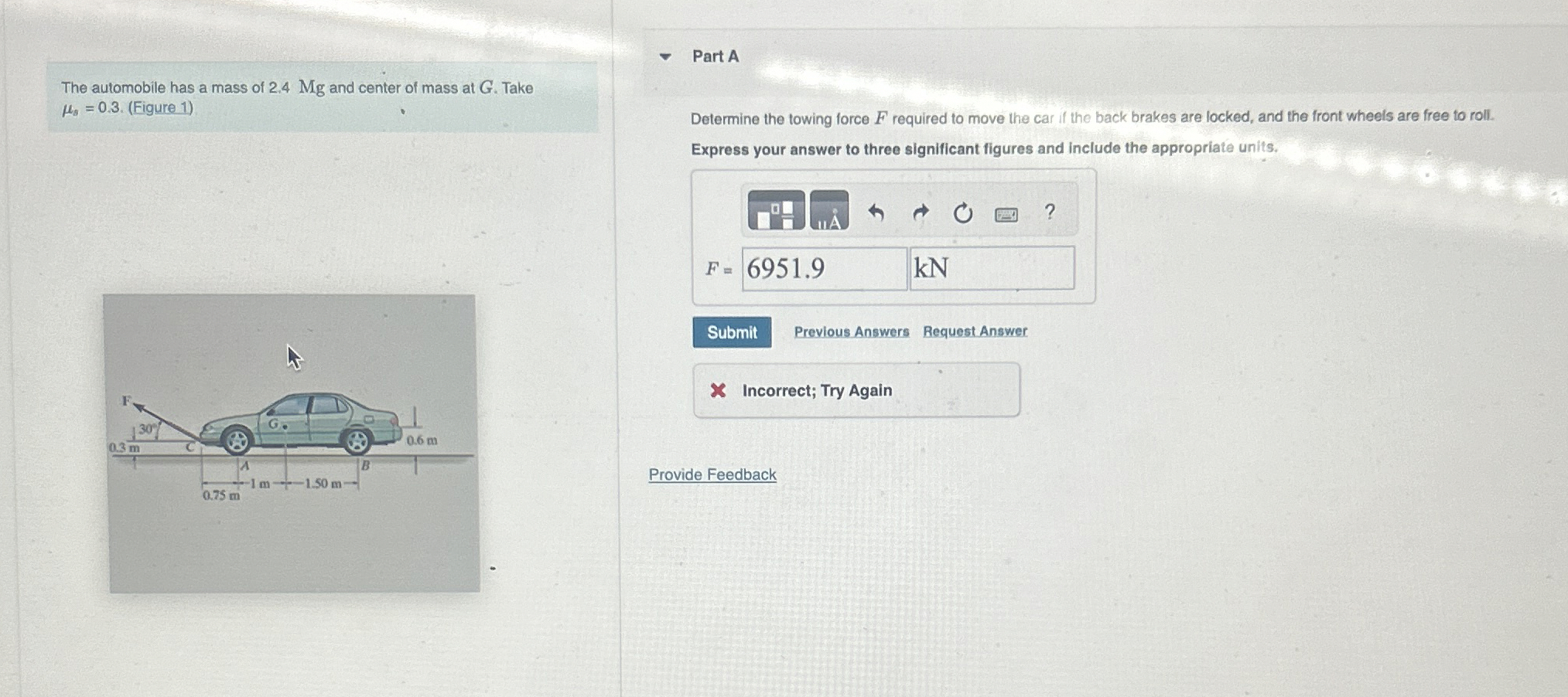 The automobile has a mass of 2 . 4 Mg and center