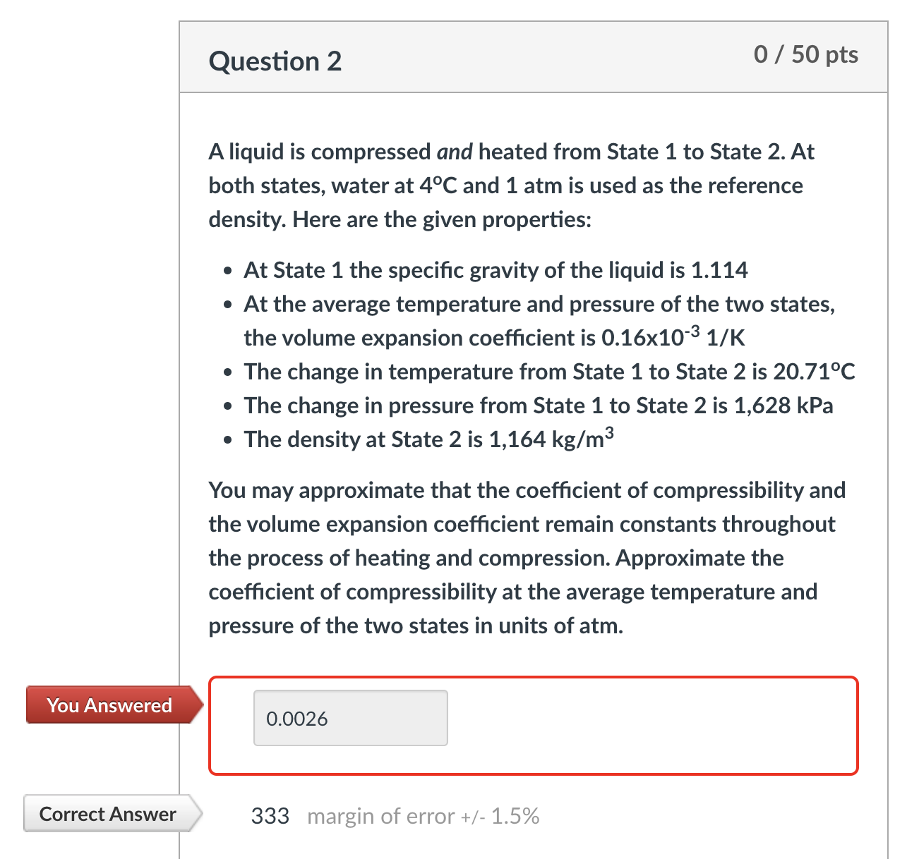 Question 2 A liquid is compressed and heated from