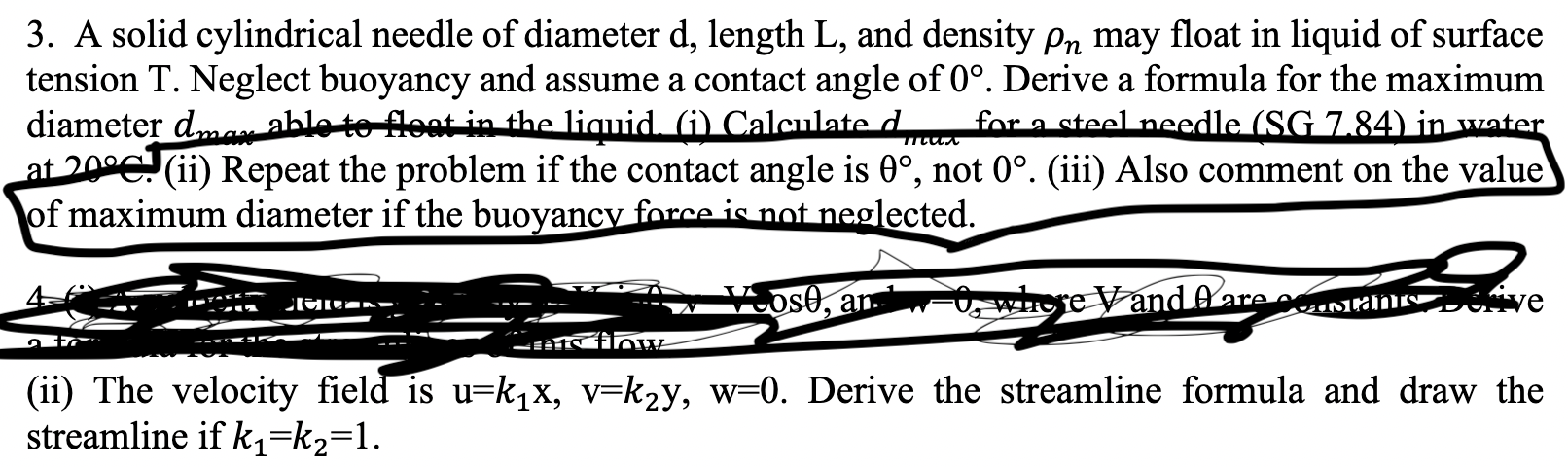 question 1 A solid cylindrical needle of diameter