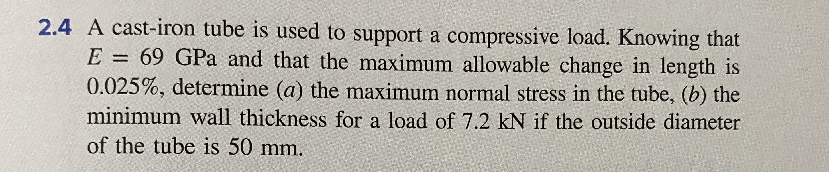 2 . 4 A cast - iron tube is used to support a