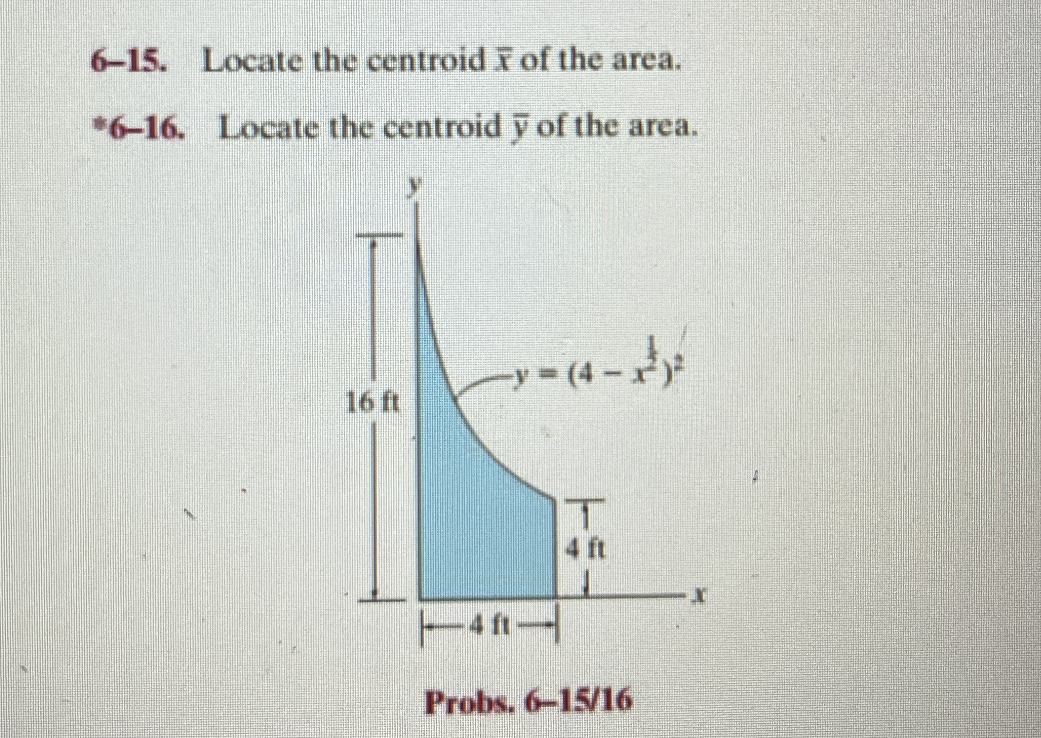 6 - 1 5 . Locate the centroid x of the area. * 6