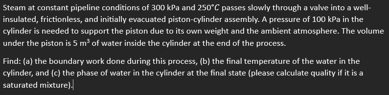 Steam at constant pipeline conditions of 3 0 0