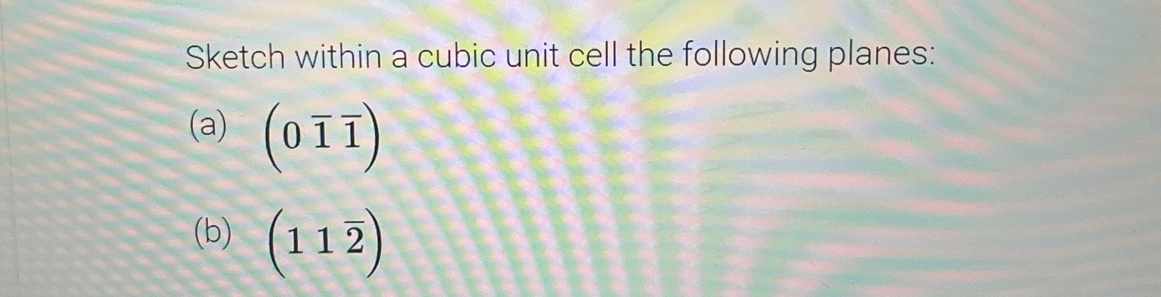 Sketch within a cubic unit cell the following