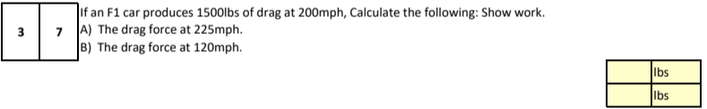 If an F 1 car produces 1 5 0 0 lbs of drag at 2 0
