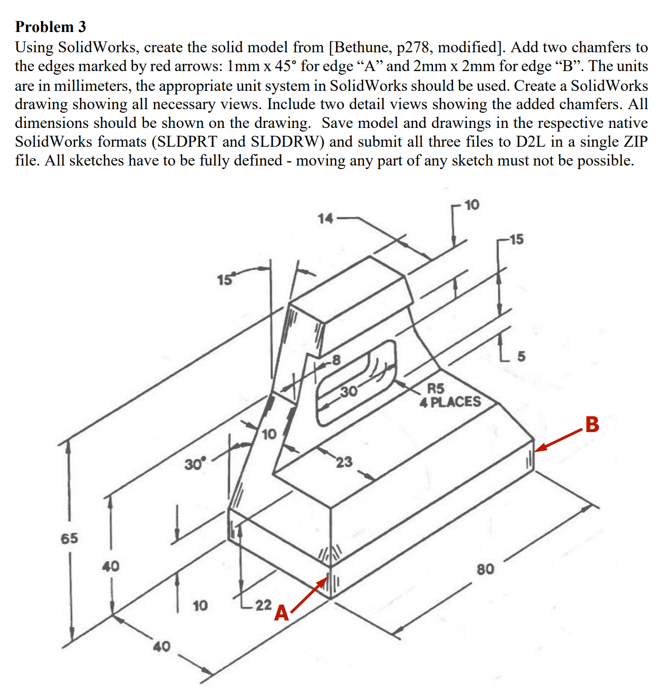 Problem 3 Using SolidWorks, create the solid