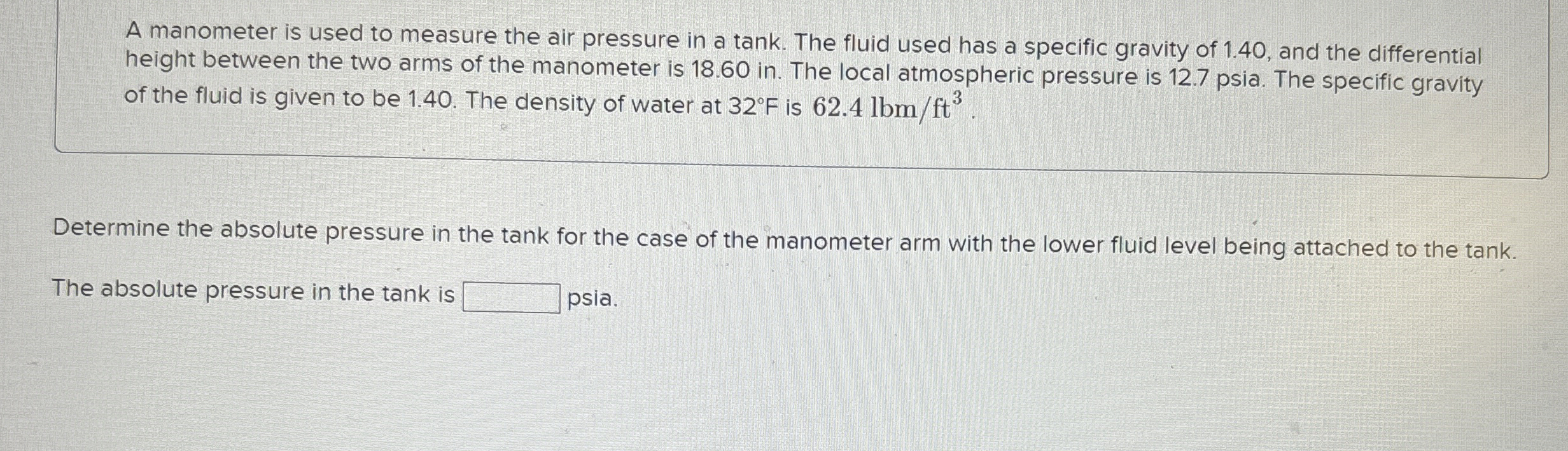 A manometer is used to measure the air pressure