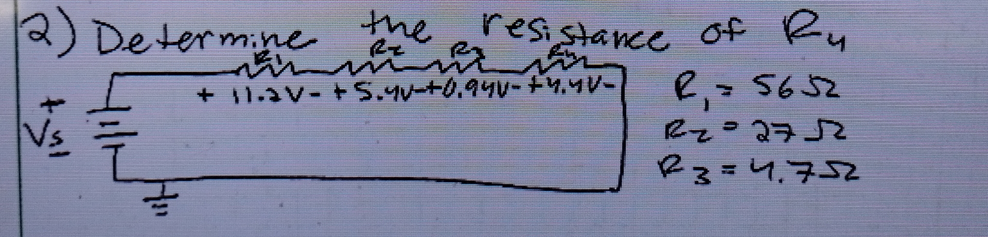 Determine the resistance of R 4 { : V i s R 1 = 5