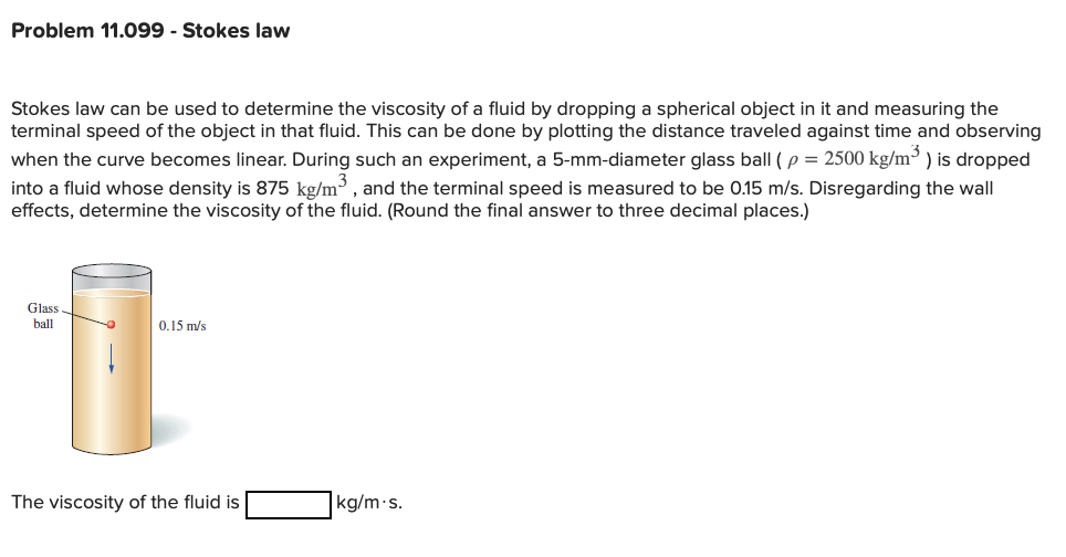 Problem 1 1 . 0 9 9 - Stokes law Stokes law can
