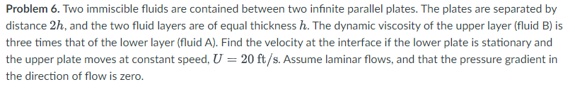 Problem 6 . Two immiscible fluids are contained
