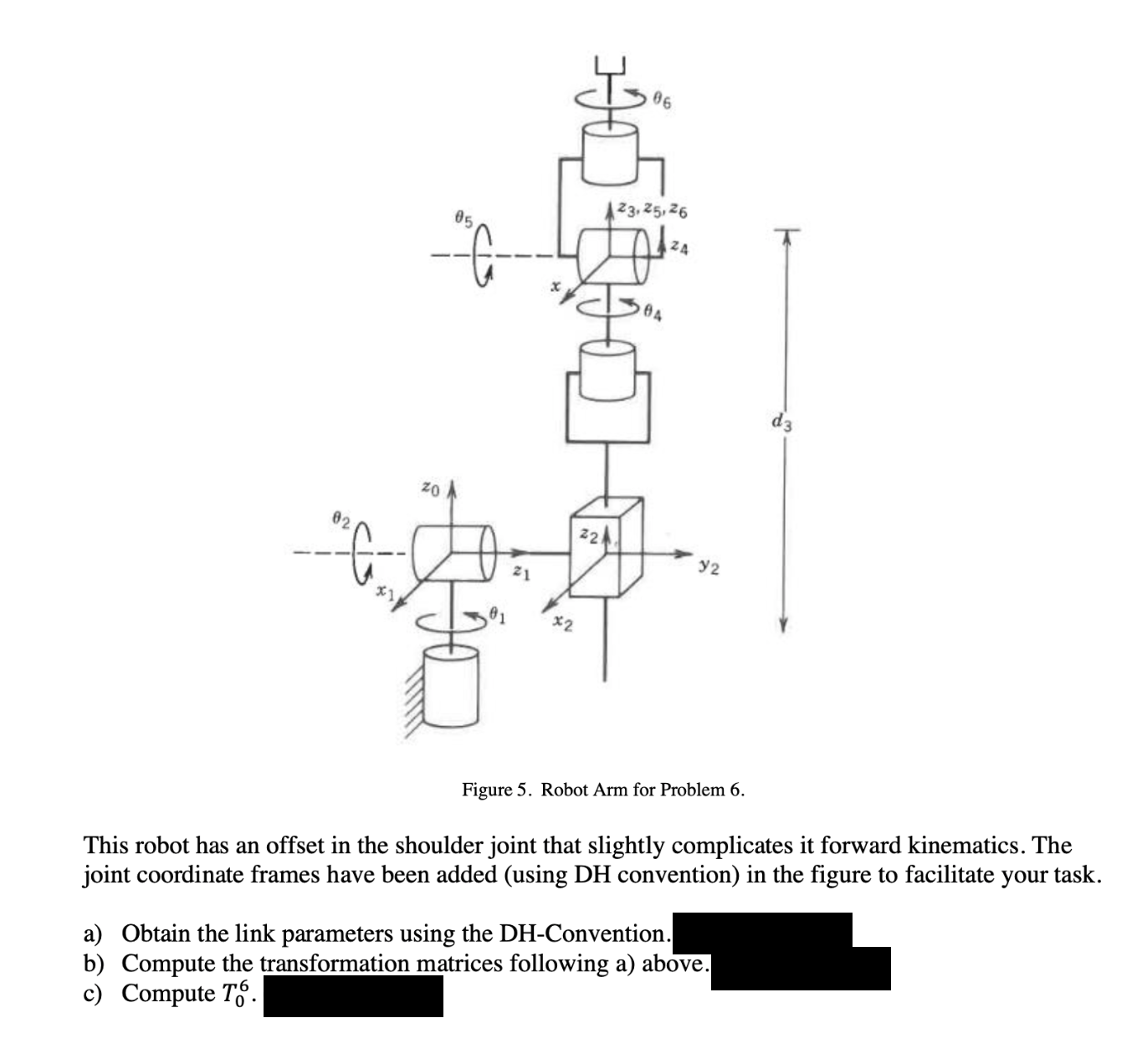 Figure 5 . Robot Arm for Problem 6 . This robot