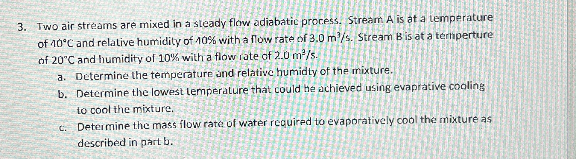 Two air streams are mixed in a steady flow