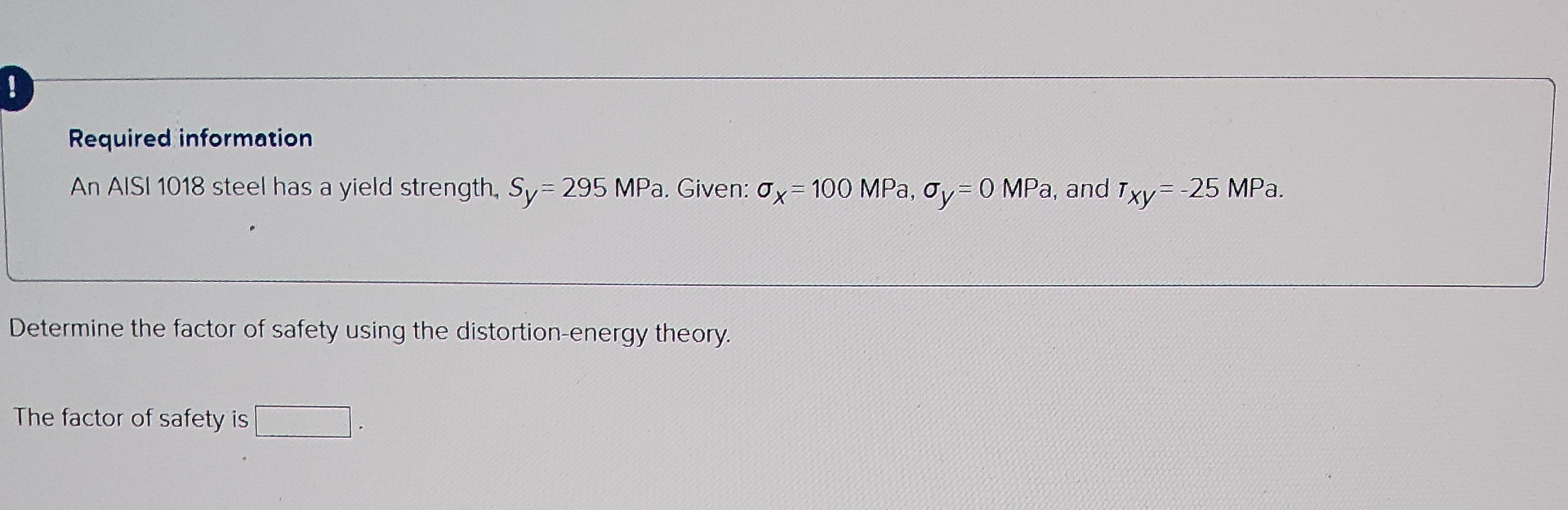 An AISI 1 0 1 8 steel has a yield strength, S y =