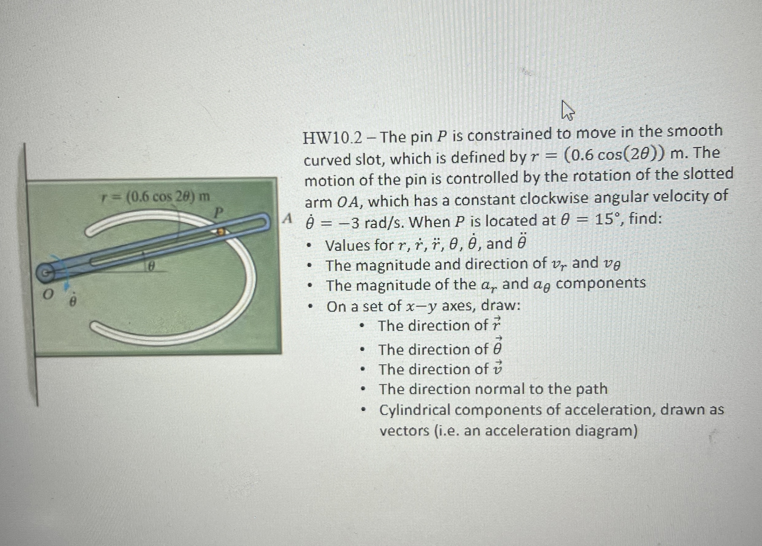 HW 1 0 . 2 - The pin P is constrained to move in