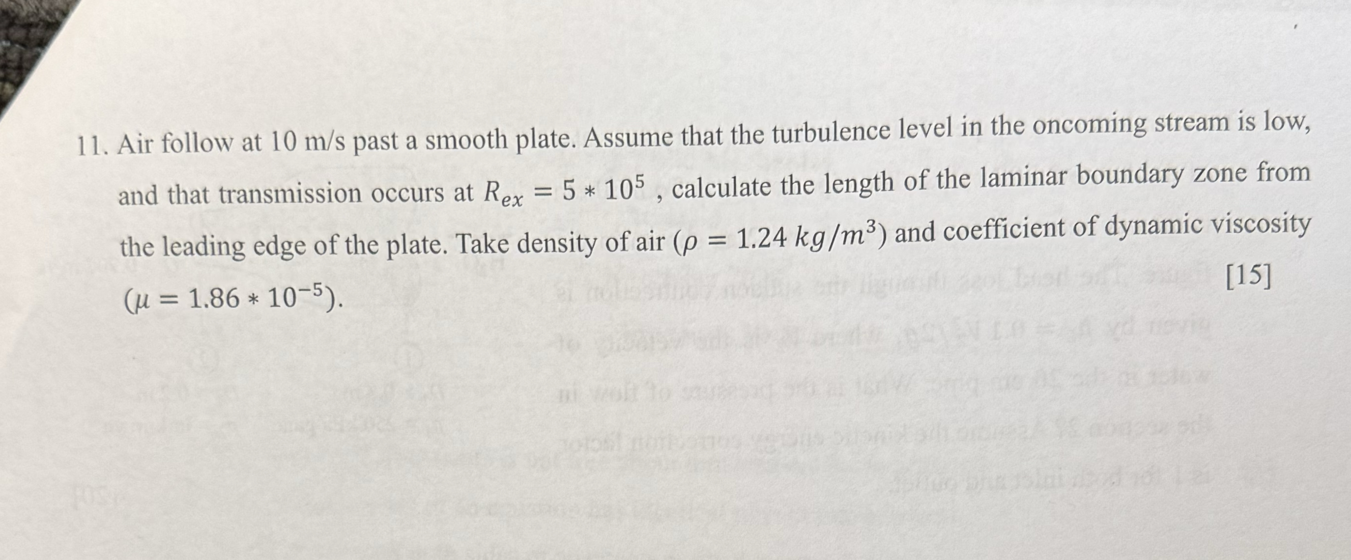 Air follow at 1 0 m s past a smooth plate. Assume