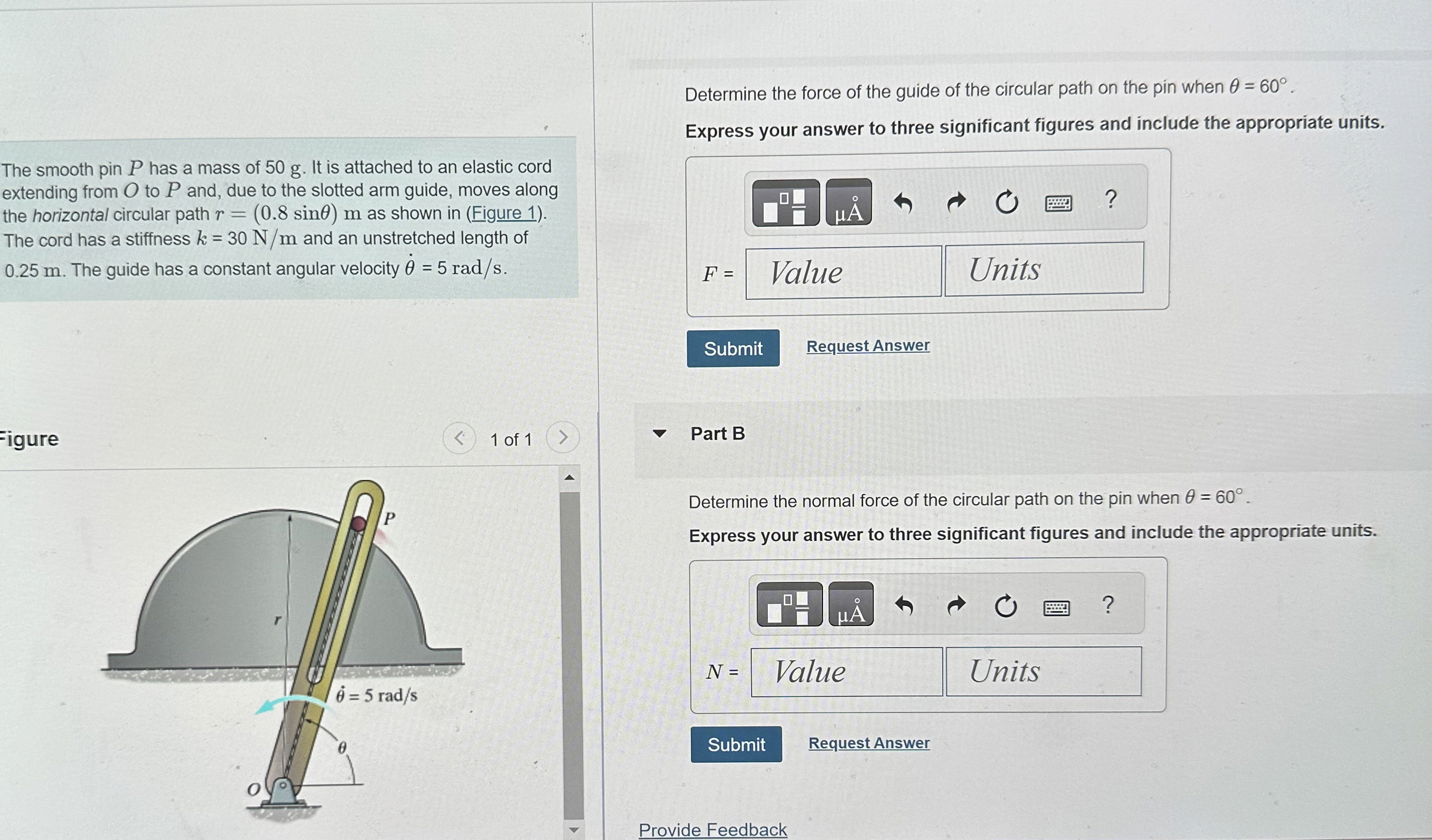 The smooth pin P has a mass of 5 0 g . It is