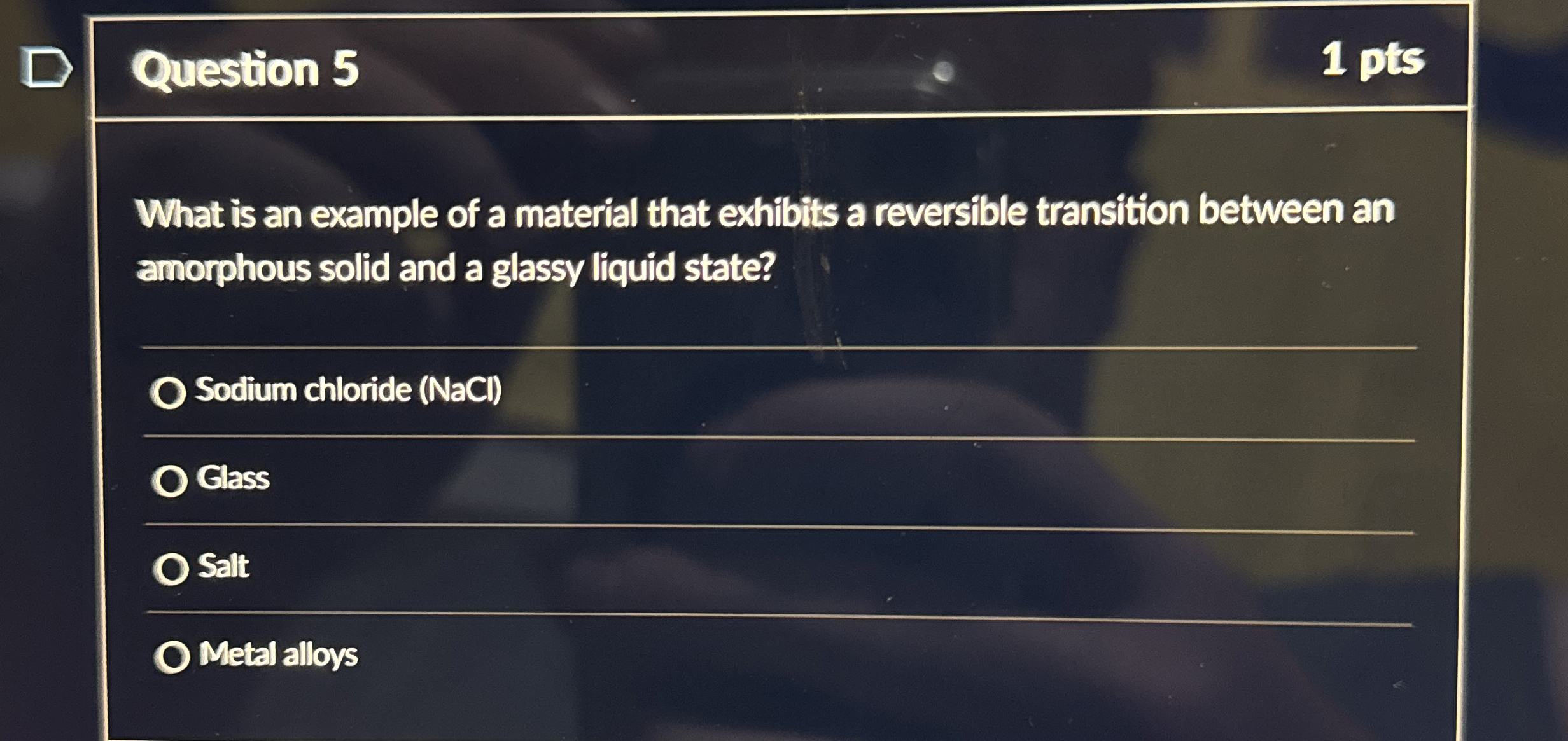 Question 5 1 pts What is an example of a material