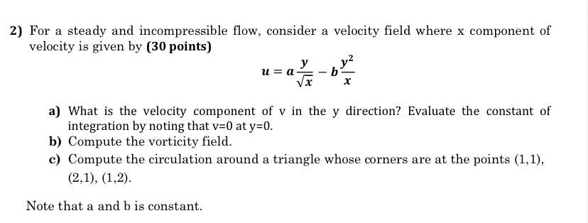 For a steady and incompressible flow, consider a