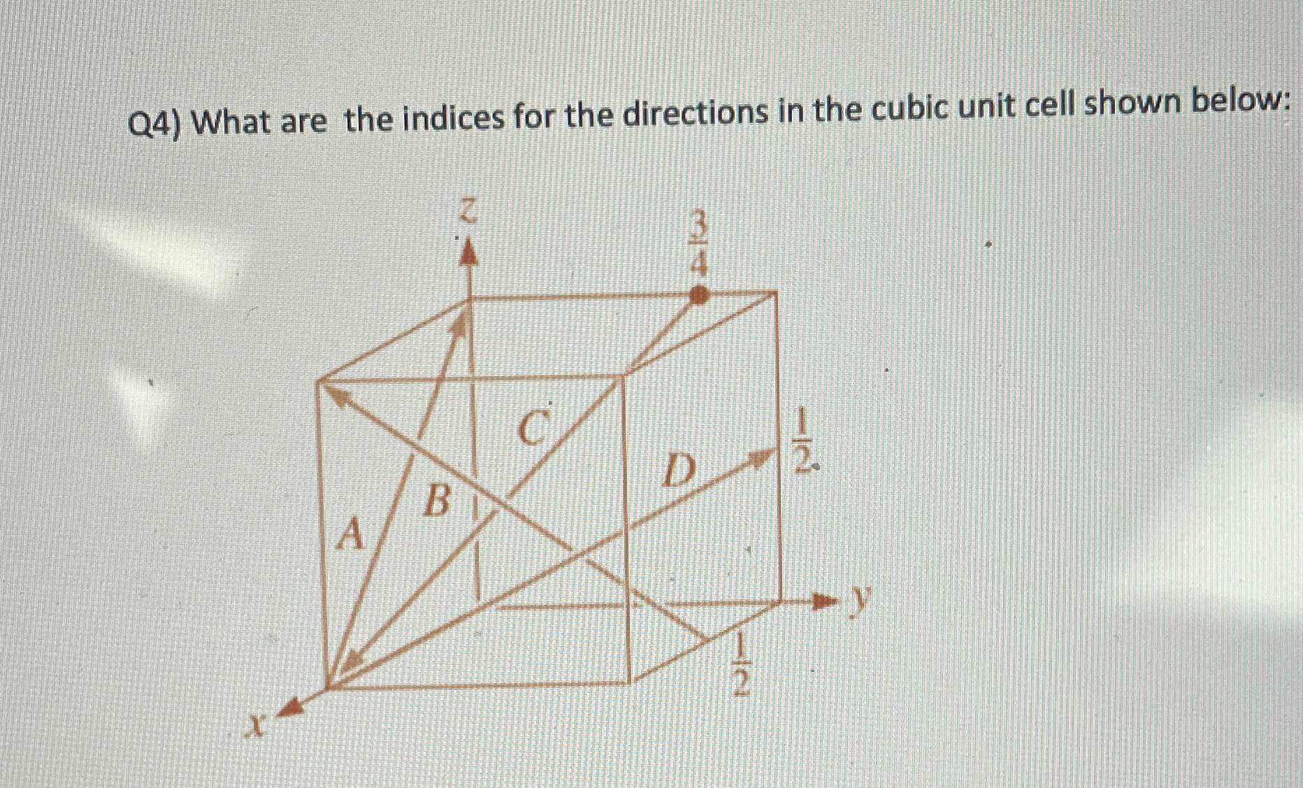 Q 4 ) What are the indices for the directions in
