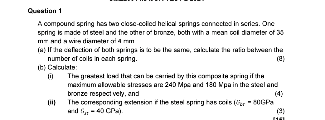 Question 1 A compound spring has two close -