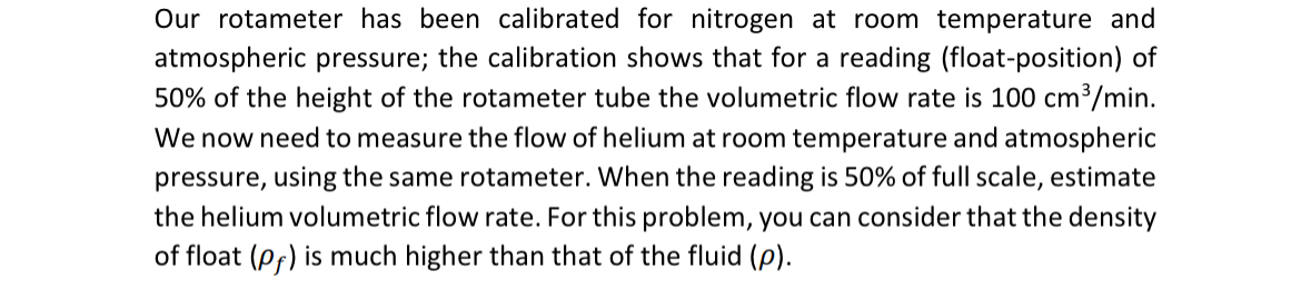 Our rotameter has been calibrated for nitrogen at