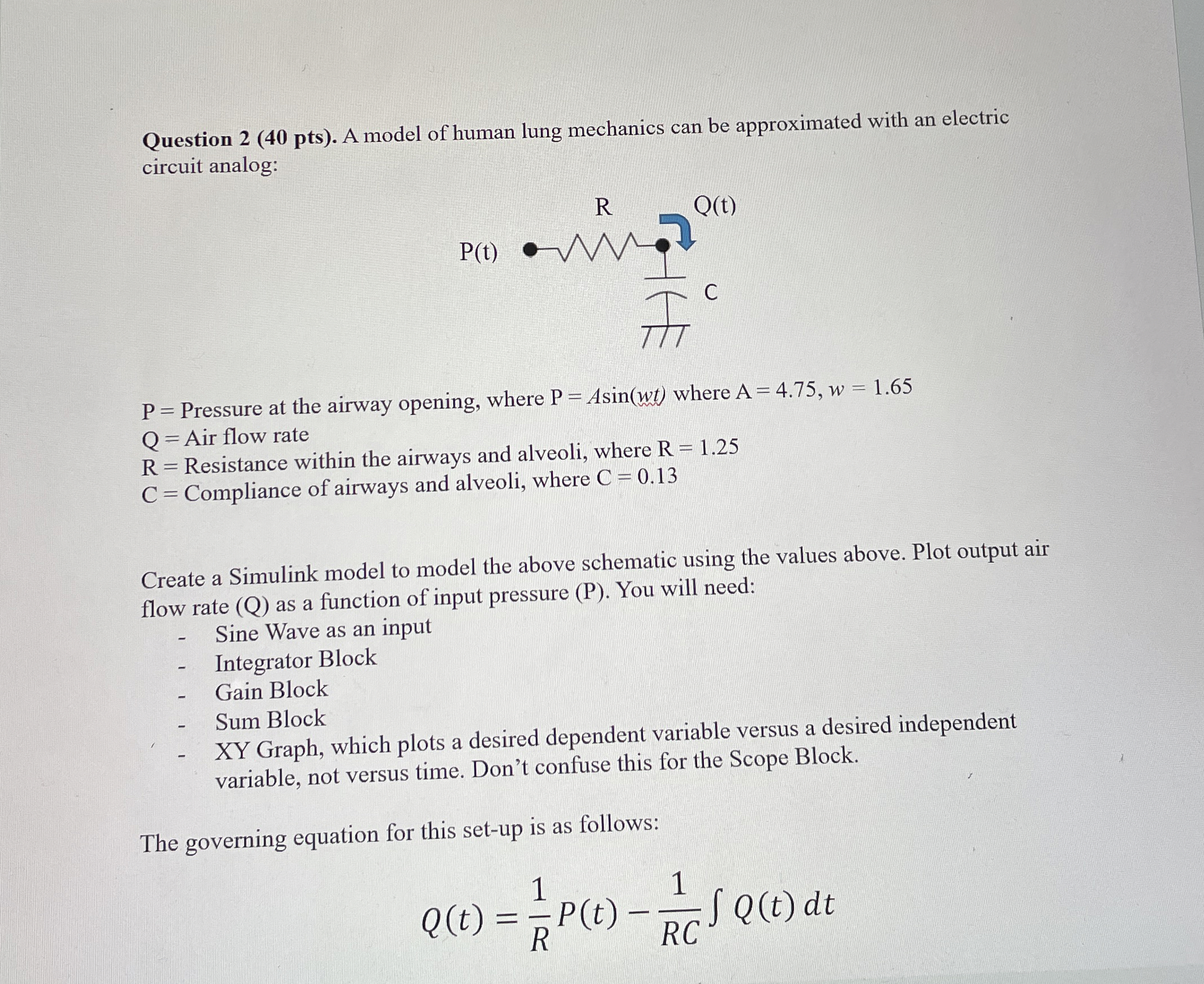 Question 2 ( 4 0 pts ) . A model of human lung