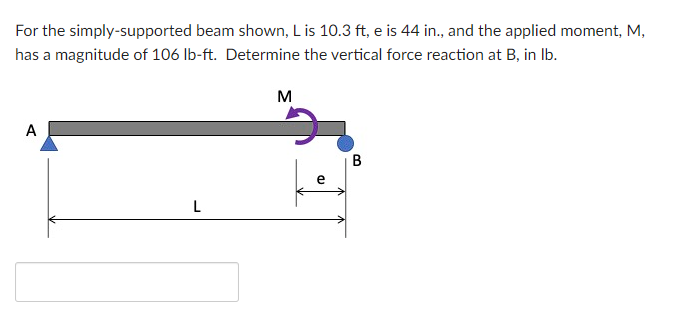 For the simply - supported beam shown, L is 1 0 .