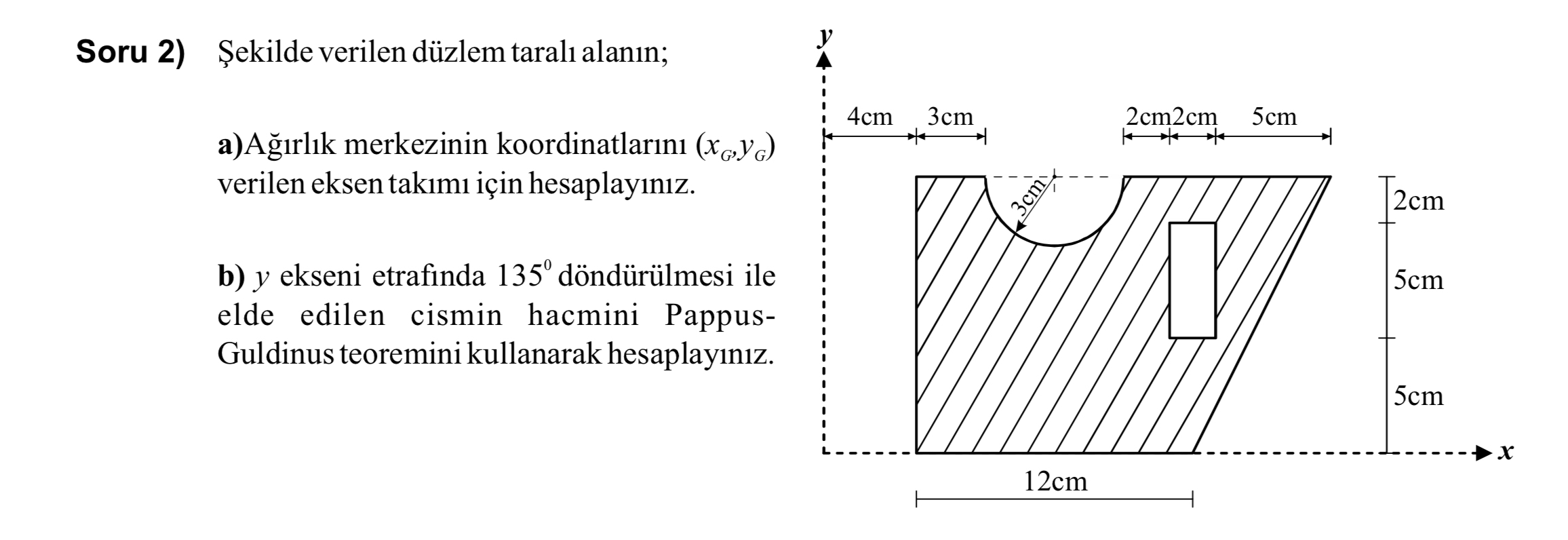 Soru 2 ) ekilde verilen d zlem taral alan n; a )