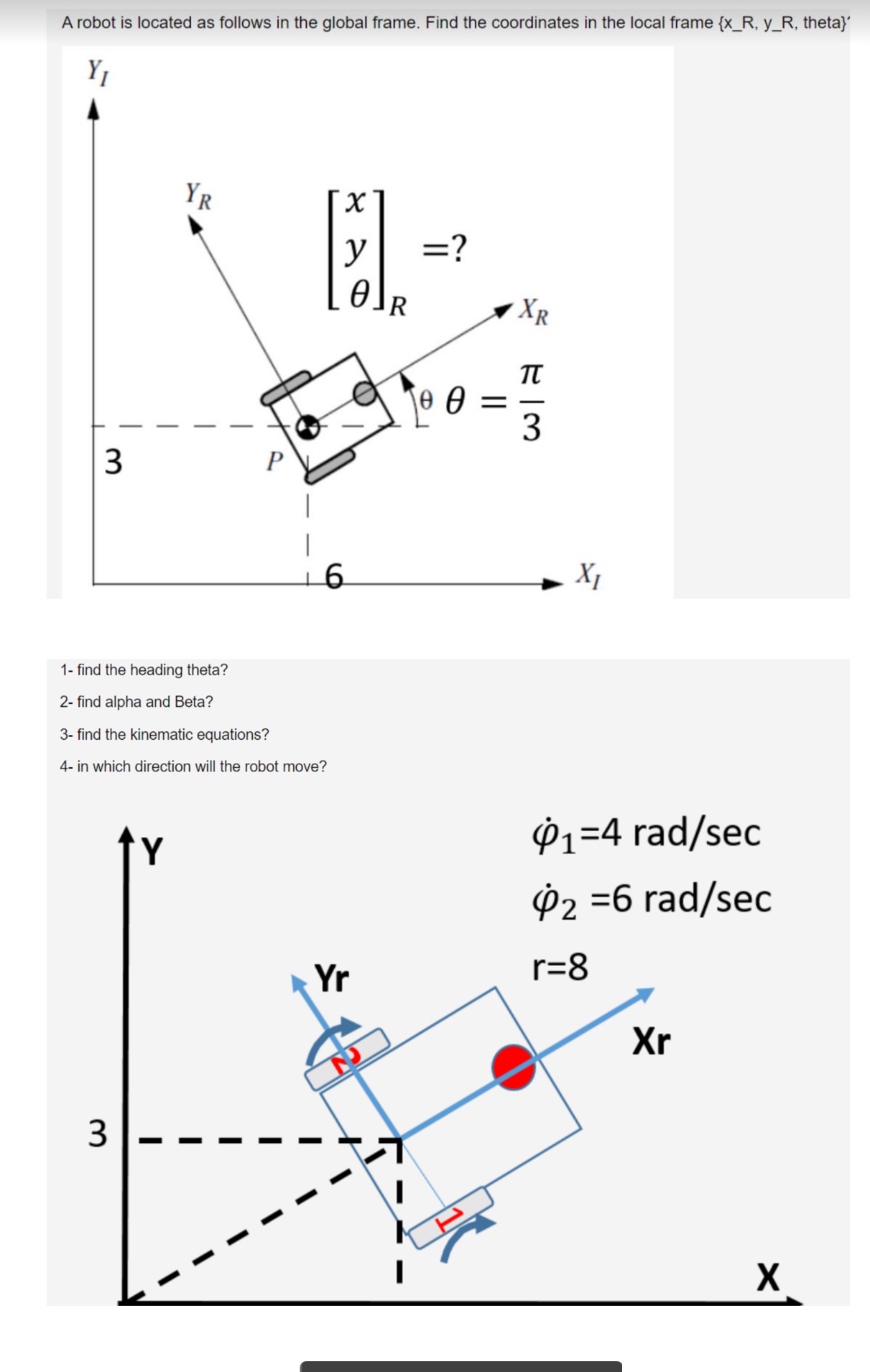 A robot is located as follows in the global