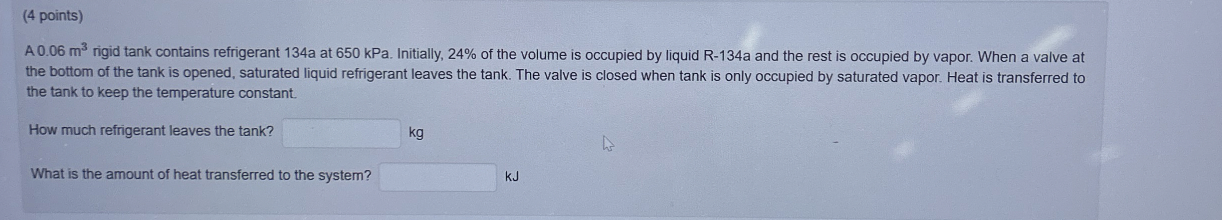 ( 4 points ) A 0 . 0 6 m 3 rigid tank contains
