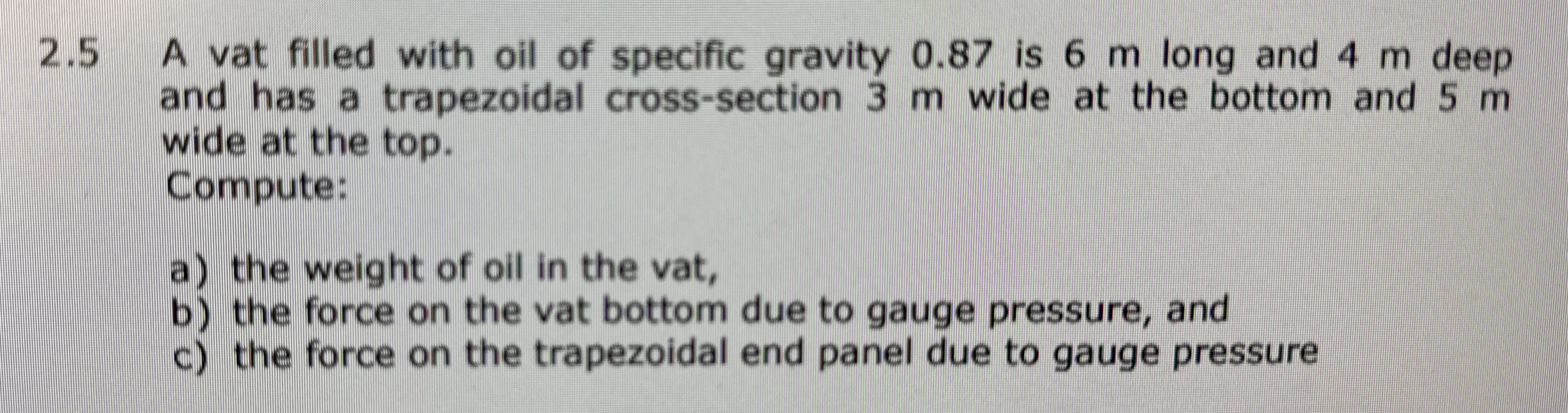2 . 5 A vat filled with oil of specific gravity 0