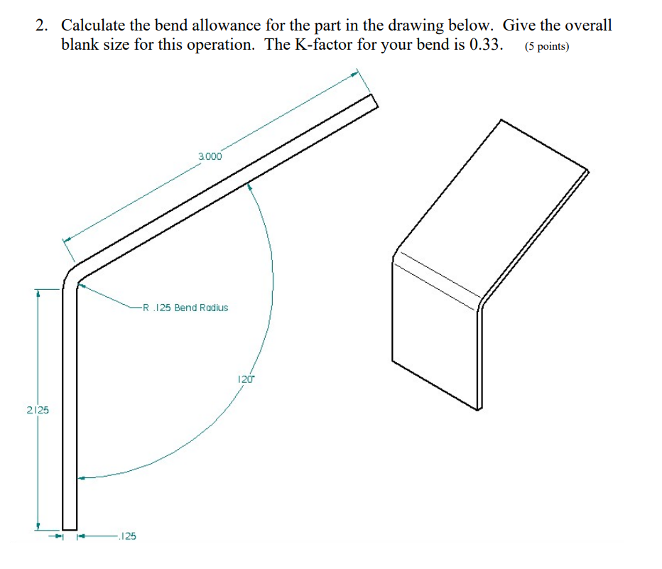 2 . Calculate the bend allowance for the part in