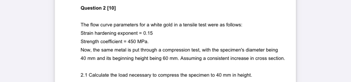 Question 2 [ 1 0 ] The flow curve parameters for