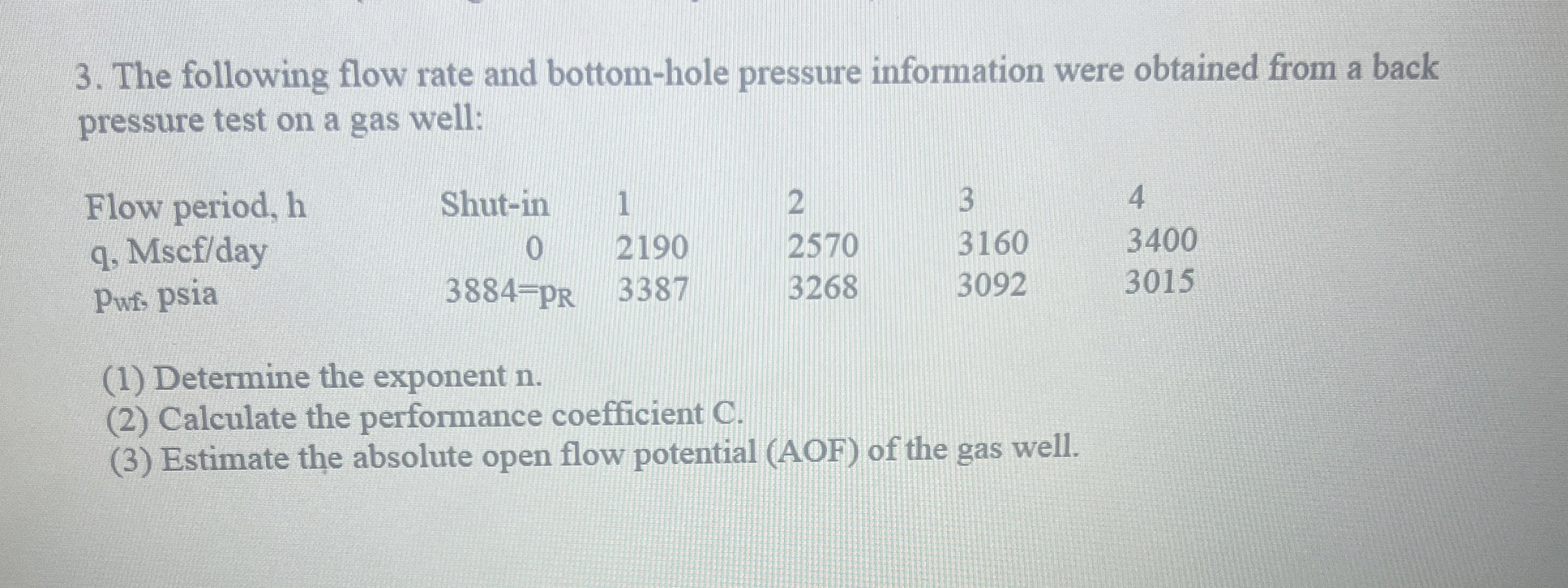 The following flow rate and bottom - hole