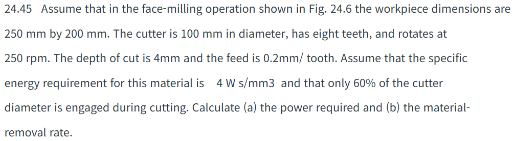 2 4 . 4 5 Assume that in the face - milling