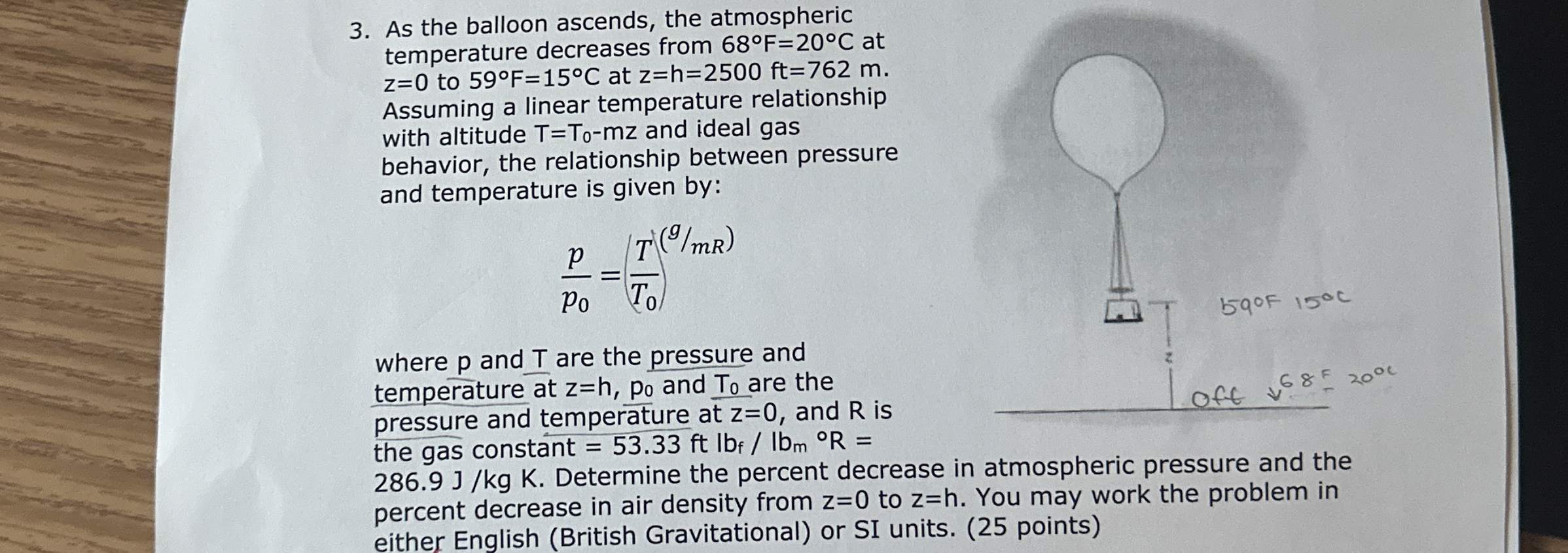 As the balloon ascends, the atmospheric