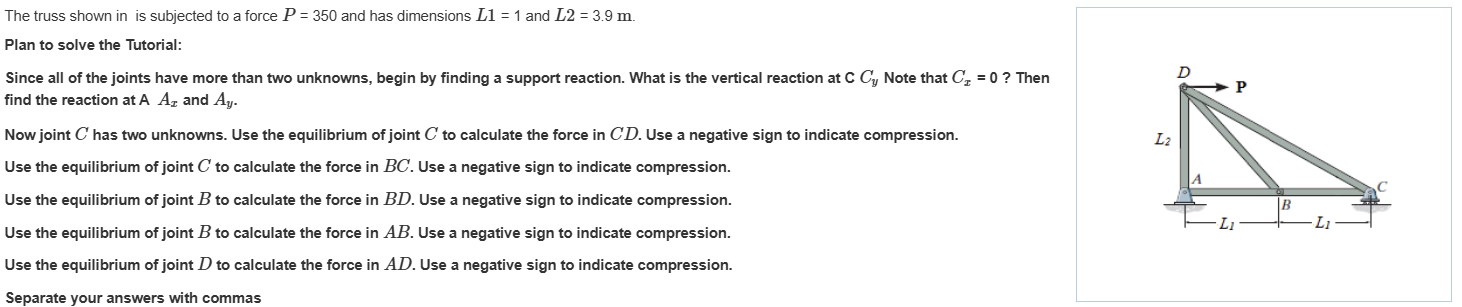 The truss shown in is subjected to a force \ ( P