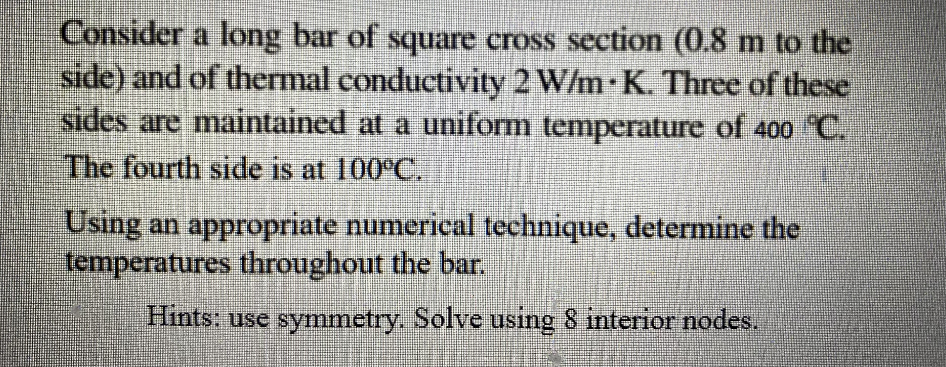 Consider a long bar of square cross section ( 0 .