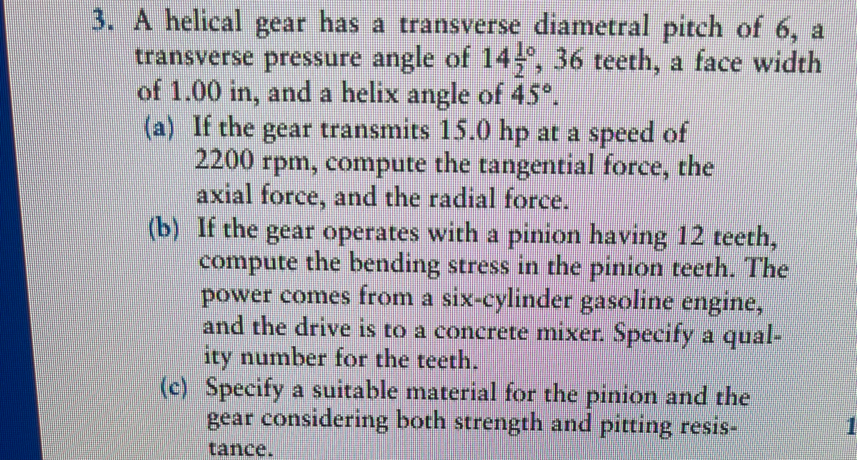 3 . A helical gear has a transverse diametral