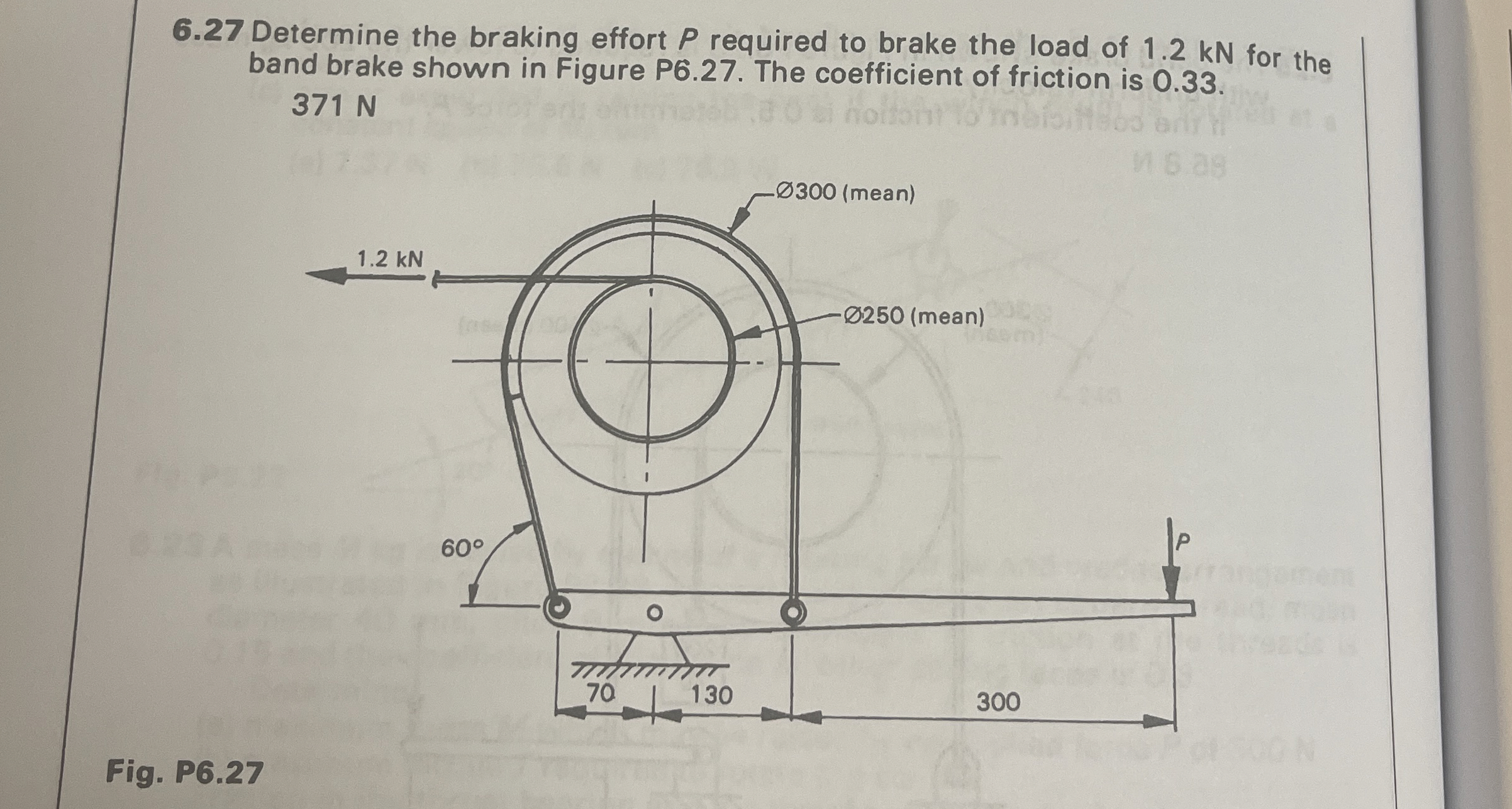 6 . 2 7 Determine the braking effort P required