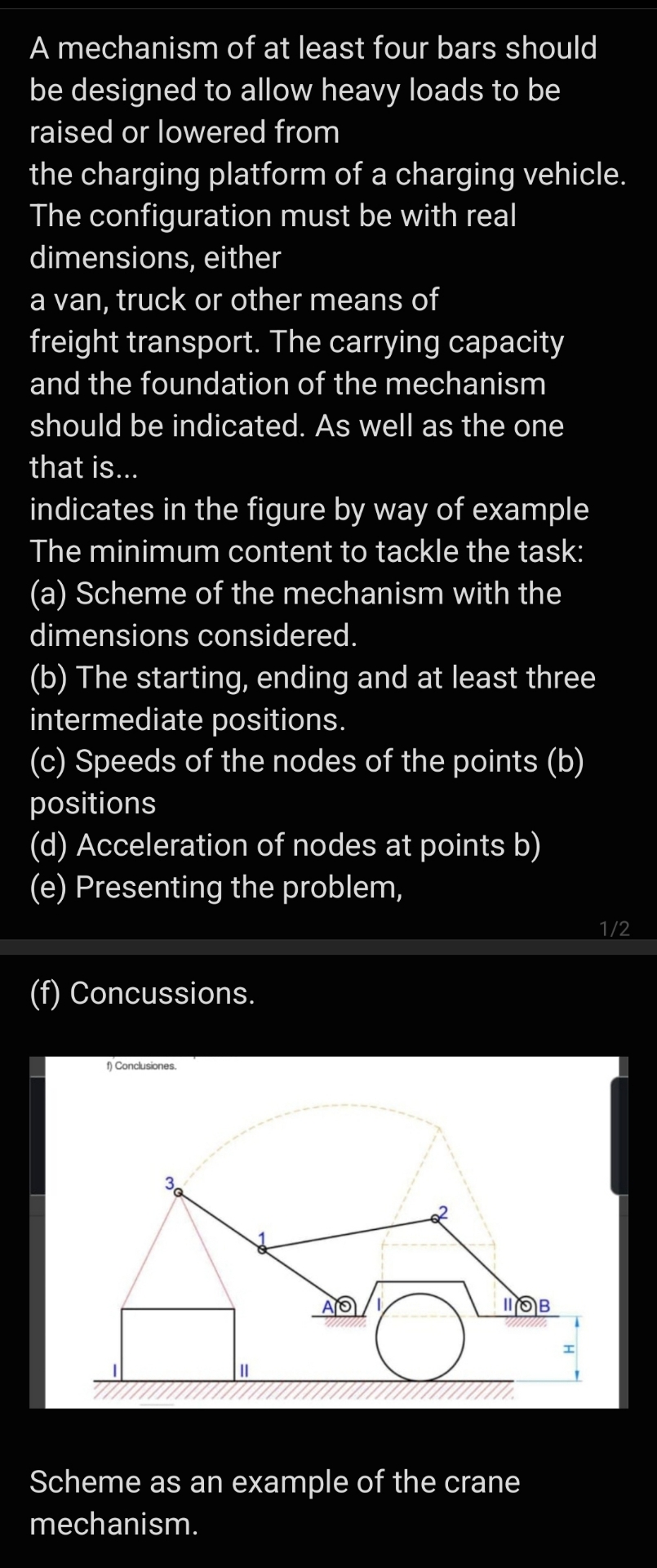 A mechanism of at least four bars should be