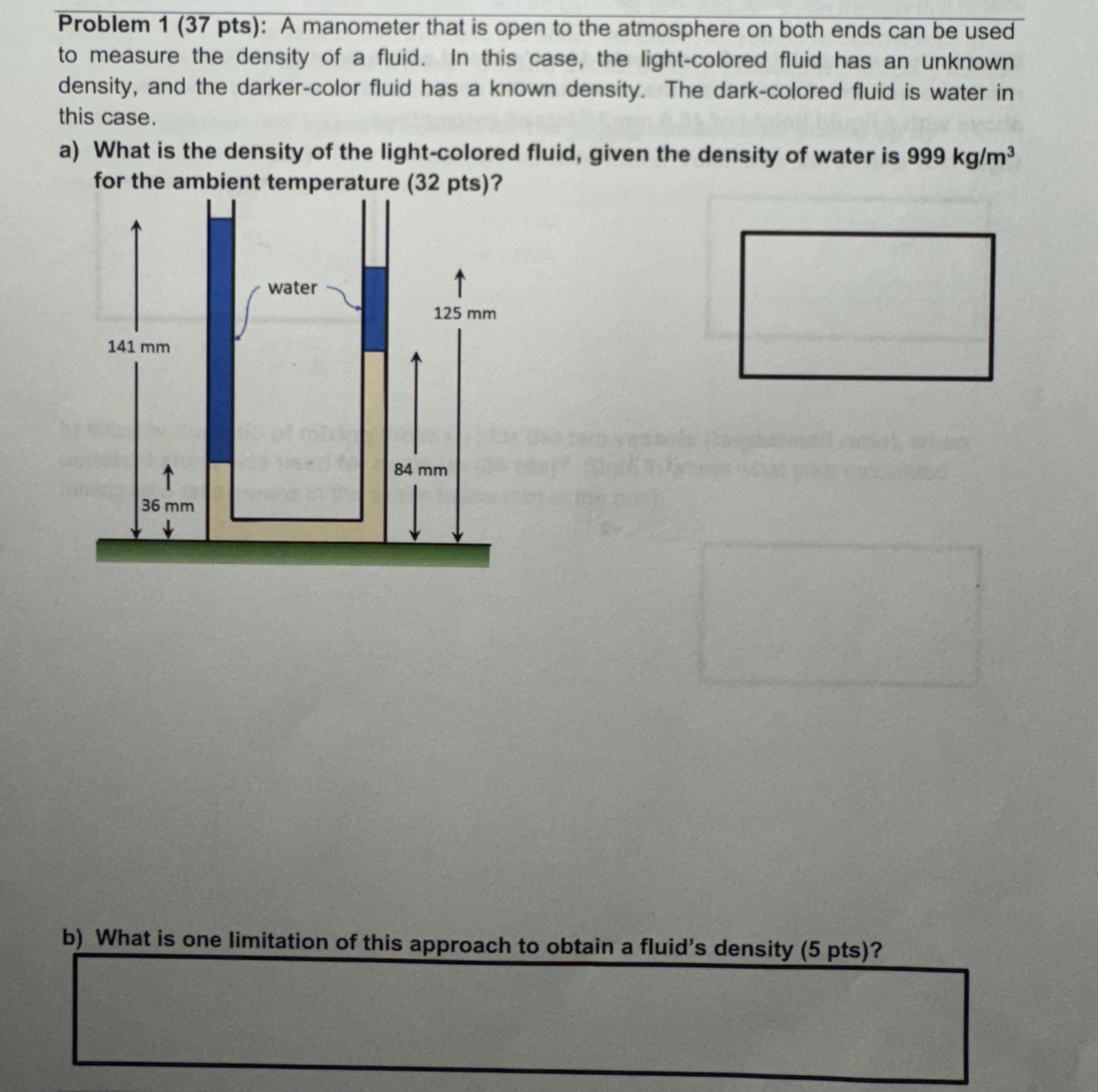 Problem 1 ( 3 7 pts ) : A manometer that is open